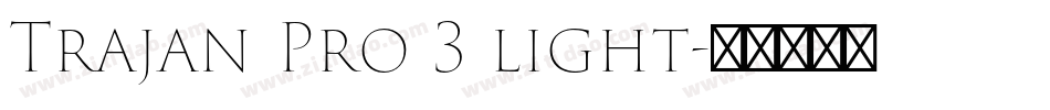 Trajan Pro 3 light字体转换